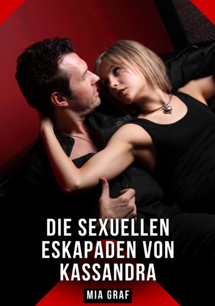 Die sexuellen Eskapaden von Kassandra