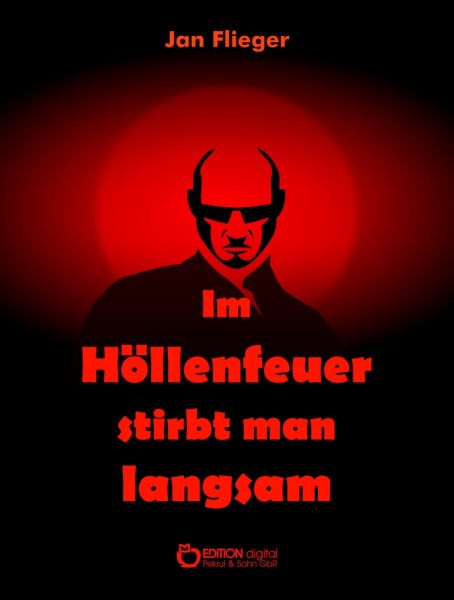 Im Höllenfeuer stirbt man langsam