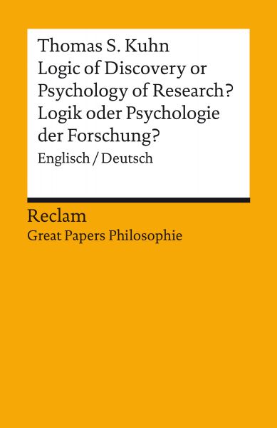 Logic of Discovery or Psychology of Research? / Logik oder Psychologie der Forschung? (Englisch/Deut