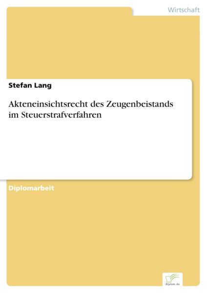 Akteneinsichtsrecht des Zeugenbeistands im Steuerstrafverfahren