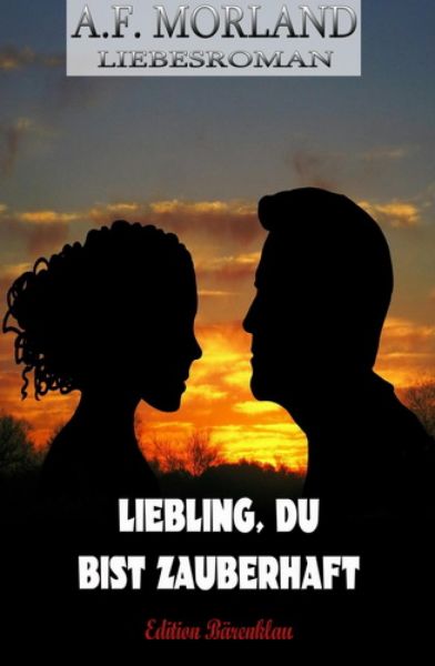Liebling, du bist zauberhaft