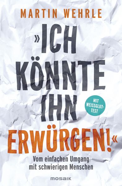 Wehrle M.,Ich könnte ihn erwürgen