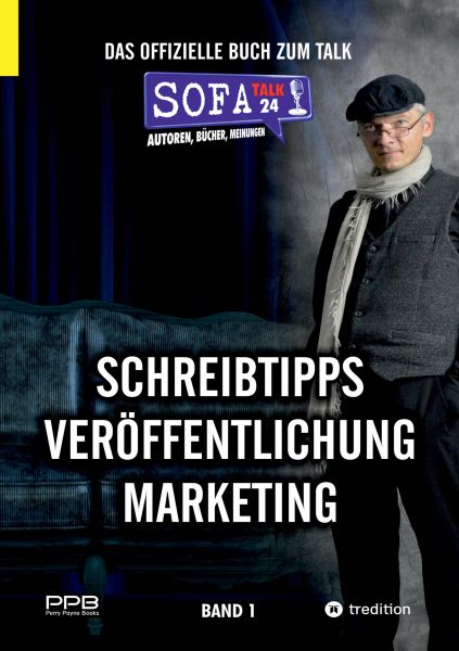 SofaTalk24 - Das offizielle Buch zum Talk / Schreibratgeber, Marketingtipps, Brancheninfos und Talkr