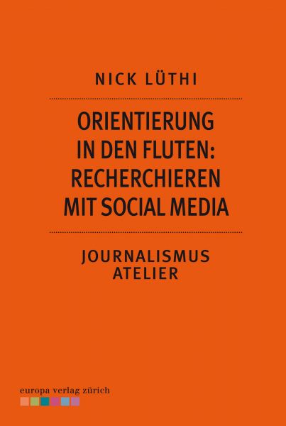 Orientierung in den Fluten: Recherchieren mit Social Media