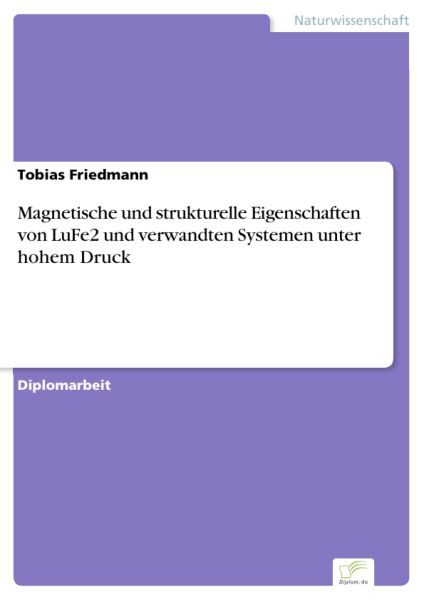 Magnetische und strukturelle Eigenschaften von LuFe2 und verwandten Systemen unter hohem Druck