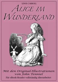 Alice im Wunderland (Illustriert)