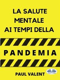 La Salute Mentale Ai Tempi Della Pandemia
