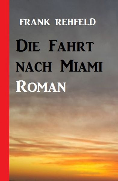 Die Fahrt nach Miami