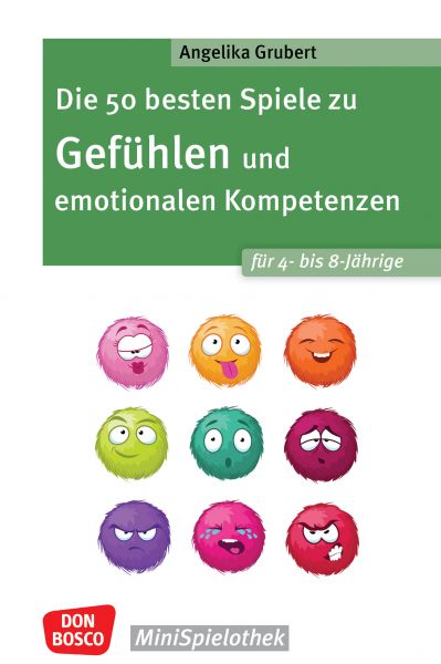 Die 50 besten Spiele zu Gefühlen und emotionalen Kompetenzen für 4- bis 8-Jährige - ebook