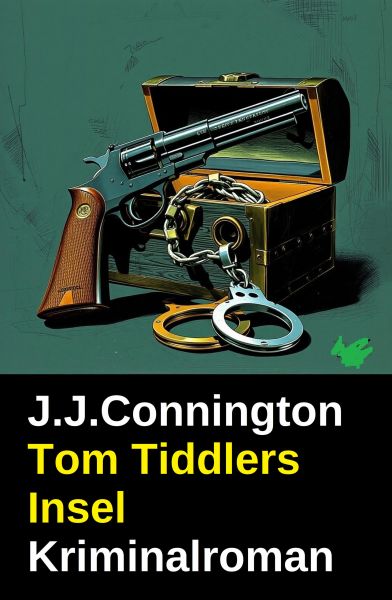 Tom Tiddlers Insel: Kriminalroman