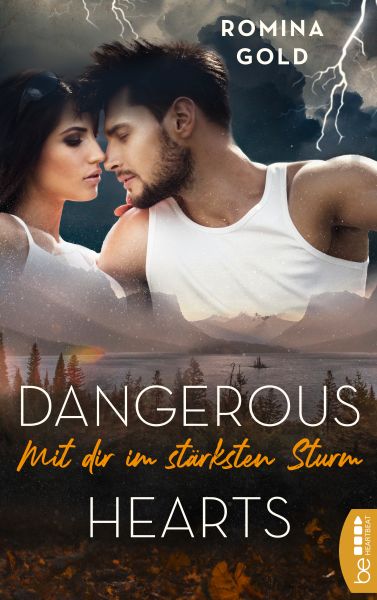 Dangerous Hearts – Mit dir im stärksten Sturm