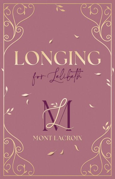 Mont Lacroix (Band 1) - Longing for Lelibeth