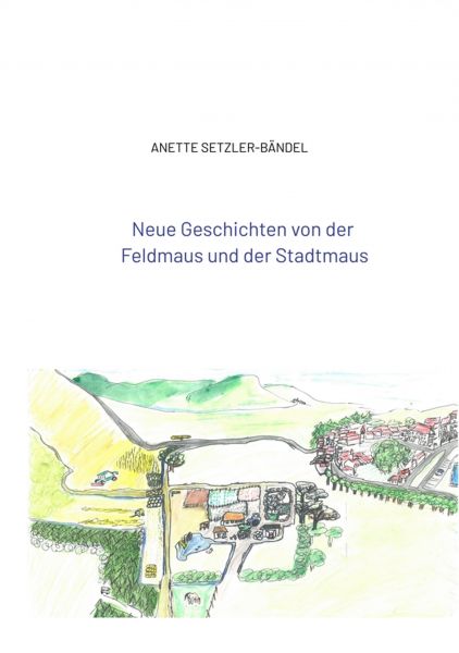 Neue Geschichten von der Feldmaus und der Stadtmaus