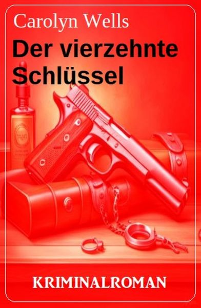 Der vierzehnte Schlüssel: Kriminalroman