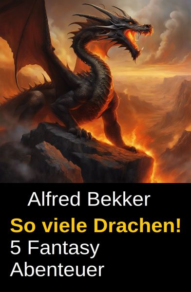 So viele Drachen! 5 Fantasy Abenteuer
