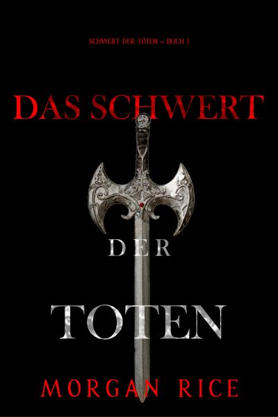 Das Schwert der Toten (Das Schwert der Toten – Buch 1)