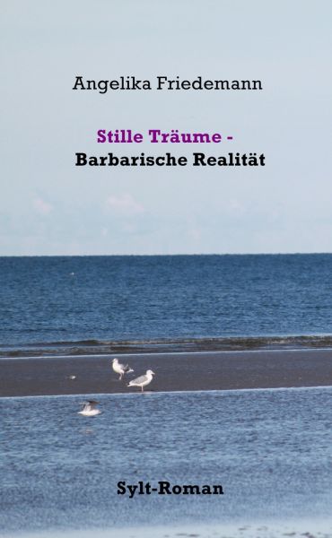Stille Träume - Barbarische Realität