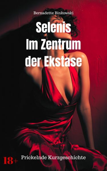 Selenis im Zentrum der Ekstase