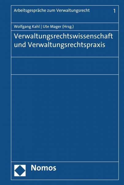 Verwaltungsrechtswissenschaft und Verwaltungsrechtspraxis