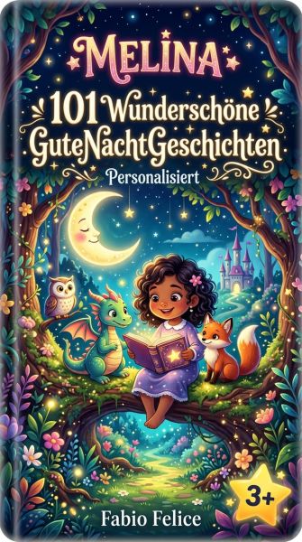 Melina. 101 Wunderschöne Gute Nacht Geschichten. Personalisiert