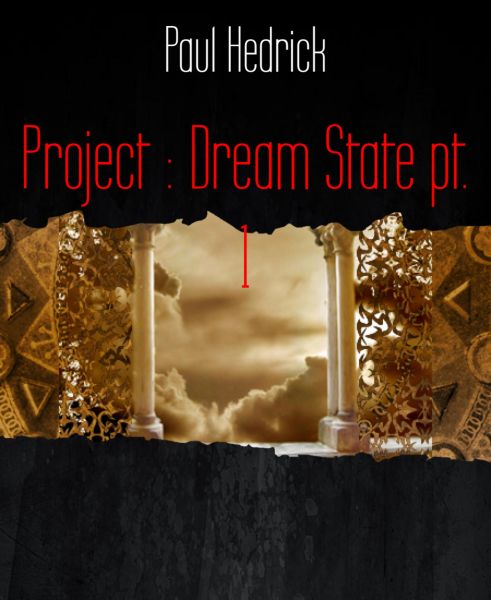 Project : Dream State pt. 1