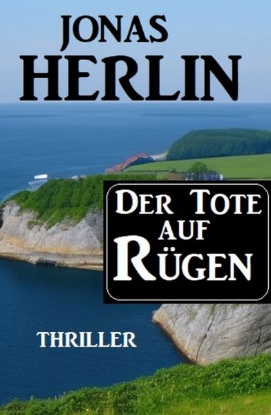 Der Tote auf Rügen: Thriller