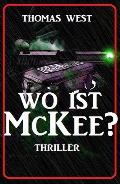 Wo ist McKee? Thriller
