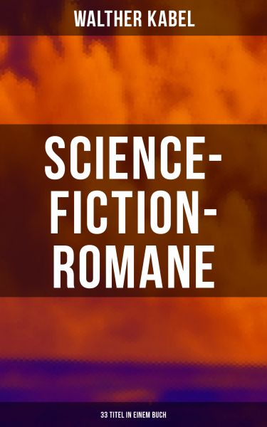 Science-Fiction-Romane: 33 Titel in einem Buch