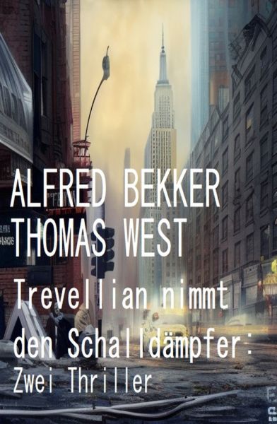 Trevellian nimmt den Schalldämpfer: Zwei Thriller