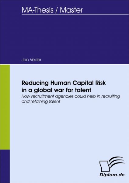 Reducing Human Capital Risk in a global war for talent