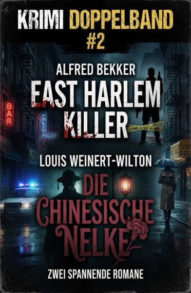 Krimi Doppelband #2: East Harlem Killer / Die chinesische Nelke