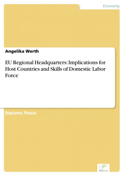 EU Regional Headquarters: Implications for Host Countries and Skills of Domestic Labor Force