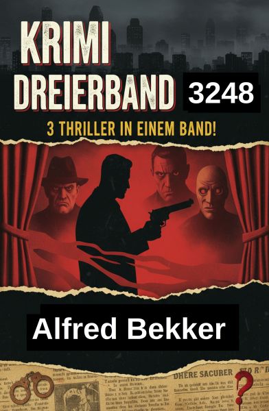 Krimi Dreierband 3248- 3 Thriller in einem Band!