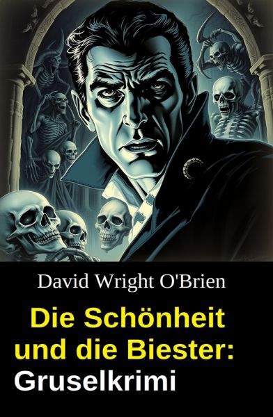 Die Schönheit und die Biester: Gruselkrimi