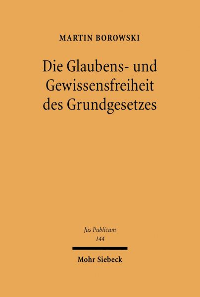 Die Glaubens- und Gewissensfreiheit des Grundgesetzes