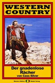 WESTERN COUNTRY 170: Der gnadenlose Rächer