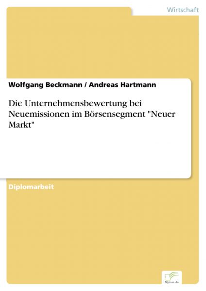 Die Unternehmensbewertung bei Neuemissionen im Börsensegment "Neuer Markt"