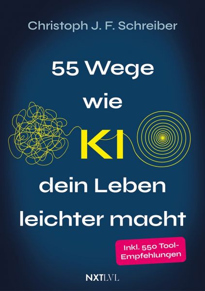 55 Wege, wie KI dein Leben leichter macht