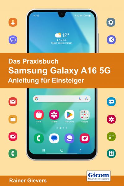 Das Praxisbuch Samsung Galaxy A16 5G - Anleitung für Einsteiger