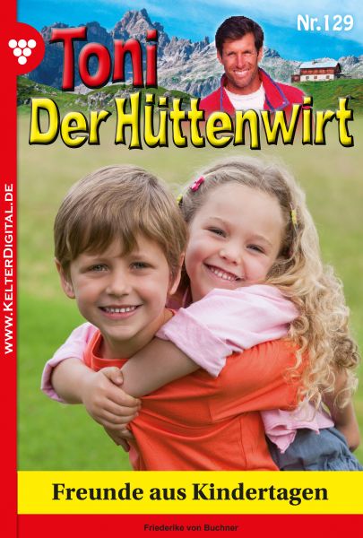 Toni der Hüttenwirt 129 – Heimatroman
