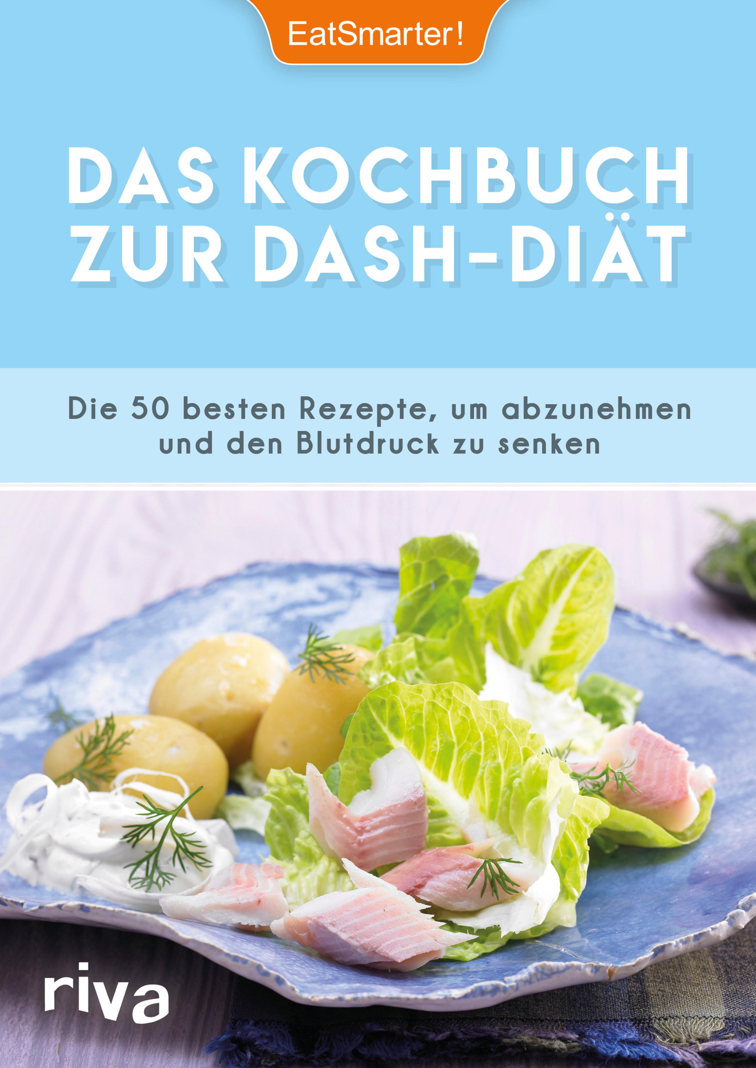 Das Kochbuch zur DASH-Diät (EatSmarter!, Katrin Koelle - Riva)