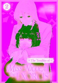The Troubles of Miss Nicola the Exorcist (Manga) Volume 2