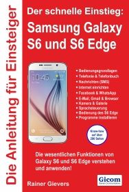 Die Anleitung für Einsteiger: Samsung Galaxy S6 und S6 Edge