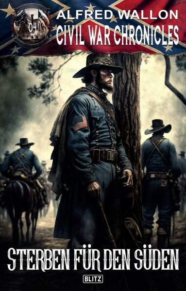 Civil War Chronicles 04: Sterben für den Süden