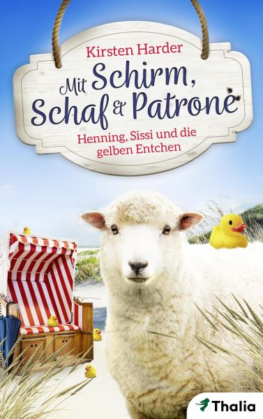 Mit Schirm, Schaf & Patrone - Henning, Sissi und die gelben Entchen