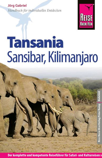 Reise Know-How Tansania, Sansibar, Kilimanjaro: Reiseführer für individuelles Entdecken