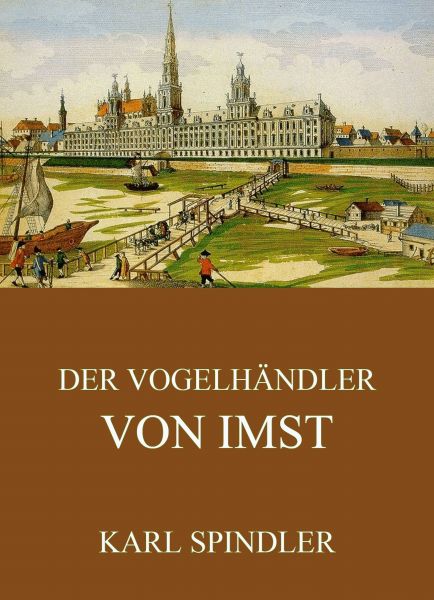 Der Vogelhändler von Imst