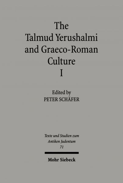 The Talmud Yerushalmi and Graeco-Roman Culture I