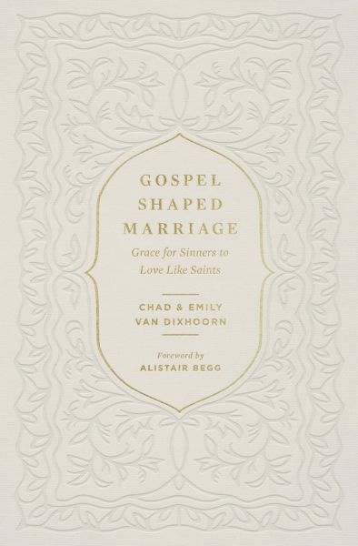 Gospel-Shaped Marriage