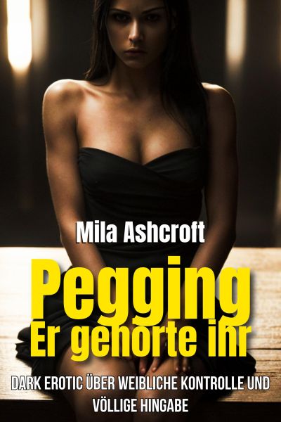 Pegging: Er gehörte ihr